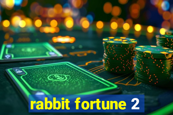 rabbit fortune 2